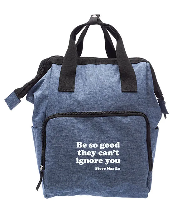 Covet Dance "Be So Good They Can't Ignore You" Backpack